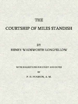 [Gutenberg 57417] • The Courtship of Miles Standish: / With Suggestions for Study and Notes